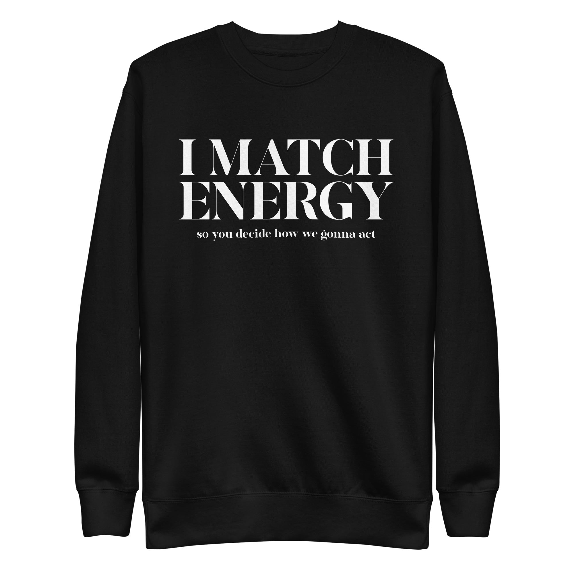 I Match Energy Womens Crewneck