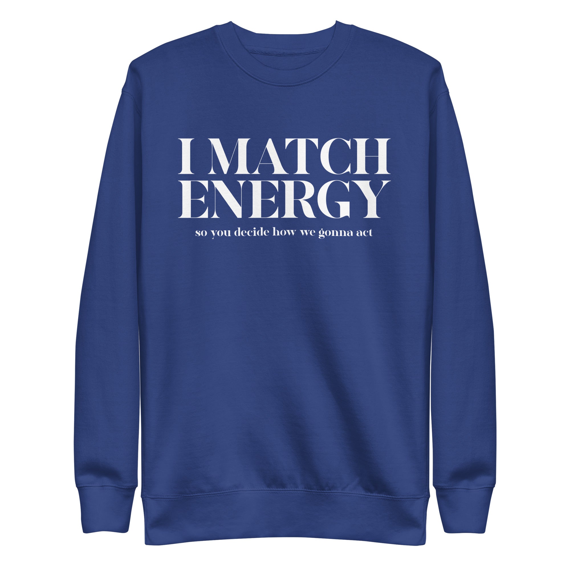 I Match Energy Womens Crewneck