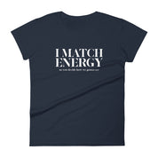 I Match Energy Womens Tshirt