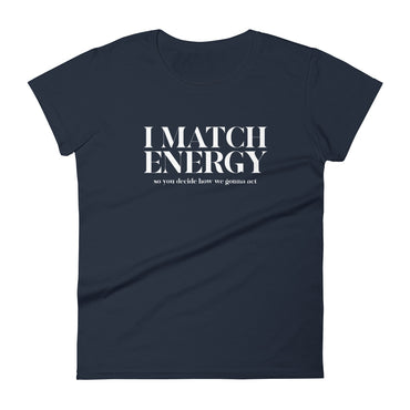 I Match Energy Womens Tshirt