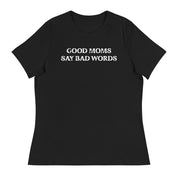 Good Moms Say Bad Words Women's Tee