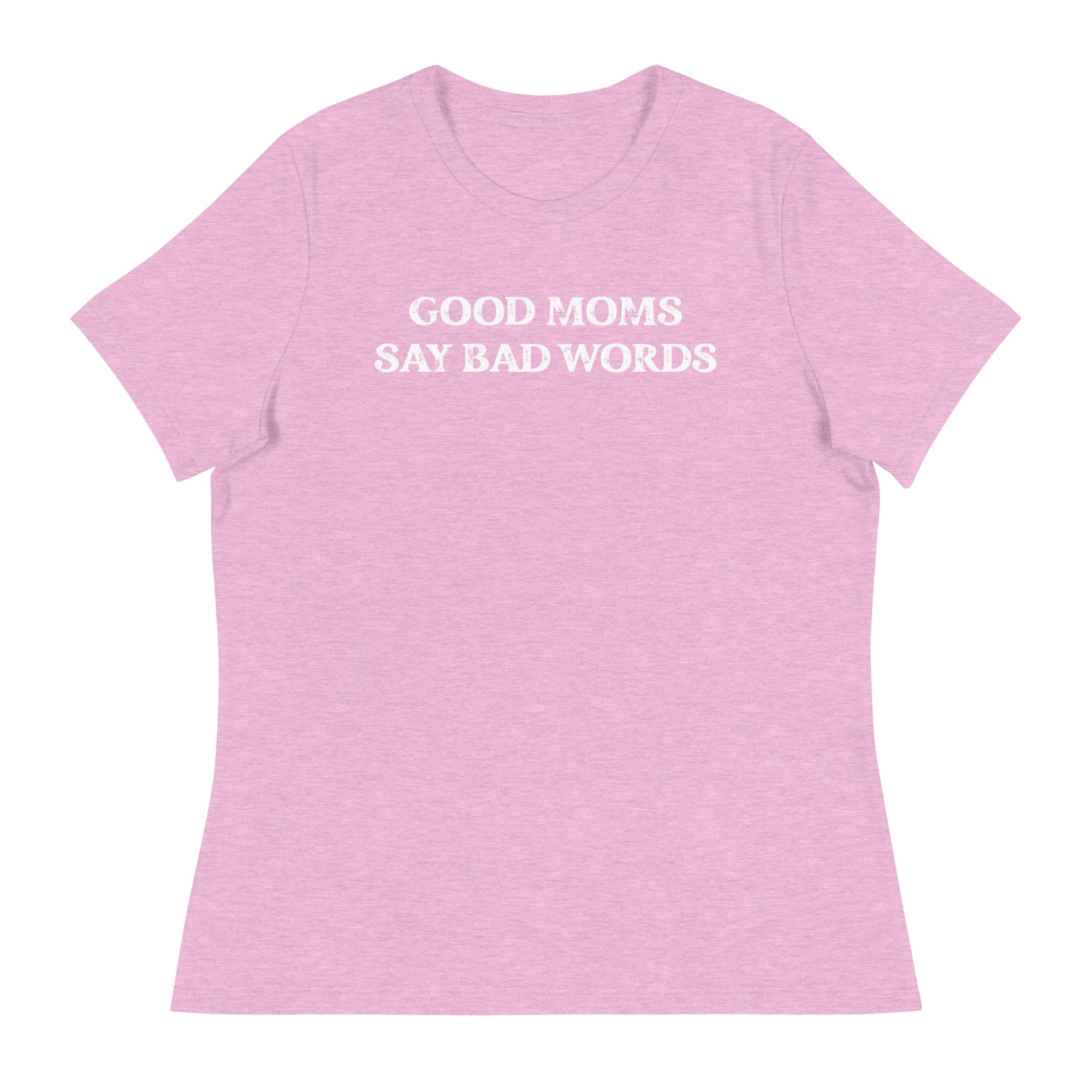 Good Moms Say Bad Words Women's Tee