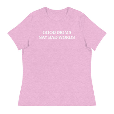 Good Moms Say Bad Words Women's Tee