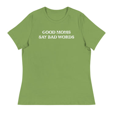 Good Moms Say Bad Words Women's Tee