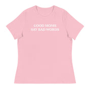 Good Moms Say Bad Words Women's Tee