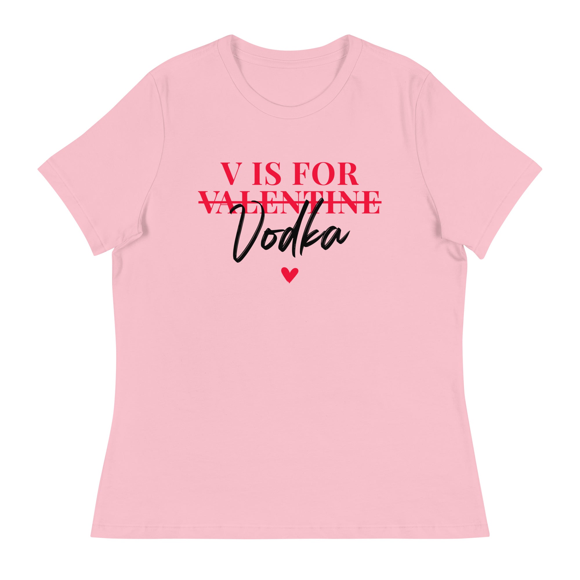 V Is For Vodka Women's Tee